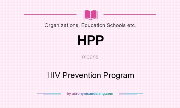 What does HPP mean? It stands for HIV Prevention Program