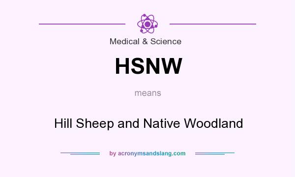 What does HSNW mean? It stands for Hill Sheep and Native Woodland