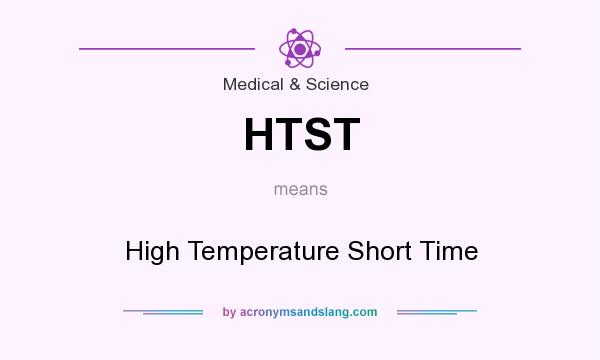 What does HTST mean? It stands for High Temperature Short Time