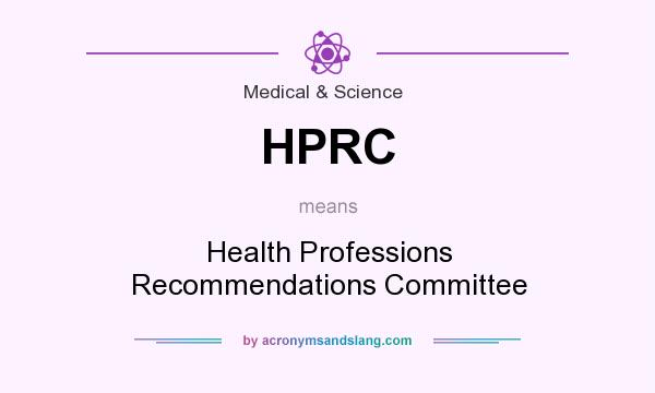 What does HPRC mean? It stands for Health Professions Recommendations Committee