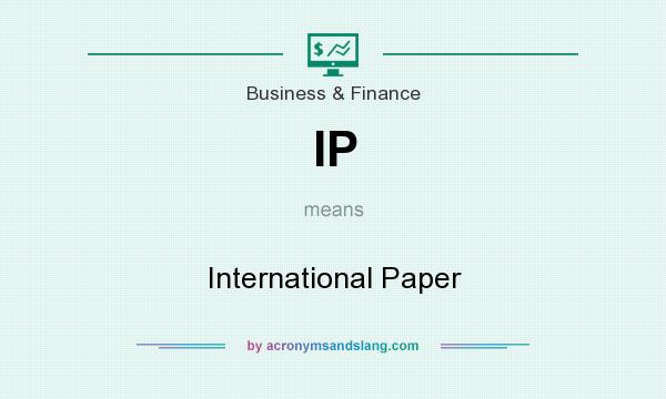 What does IP mean? It stands for International Paper