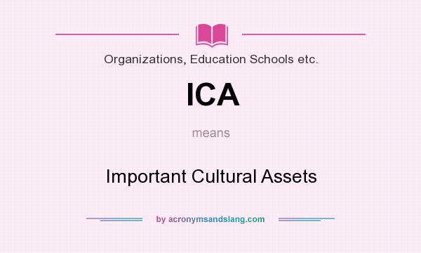 What does ICA mean? It stands for Important Cultural Assets