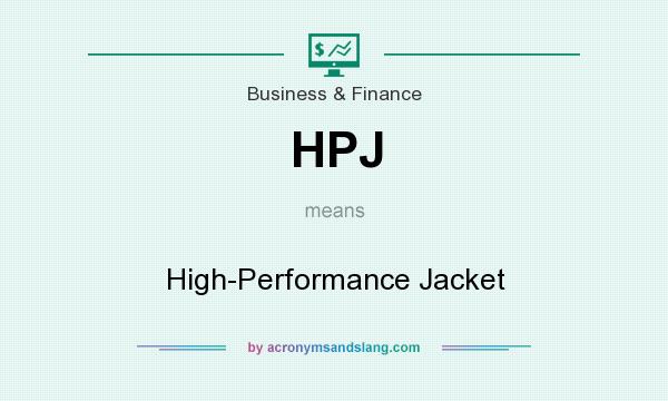 What does HPJ mean? It stands for High-Performance Jacket