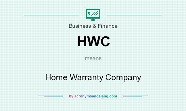 What does HWC mean? It stands for Home Warranty Company