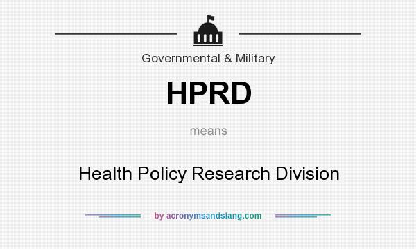 What does HPRD mean? It stands for Health Policy Research Division