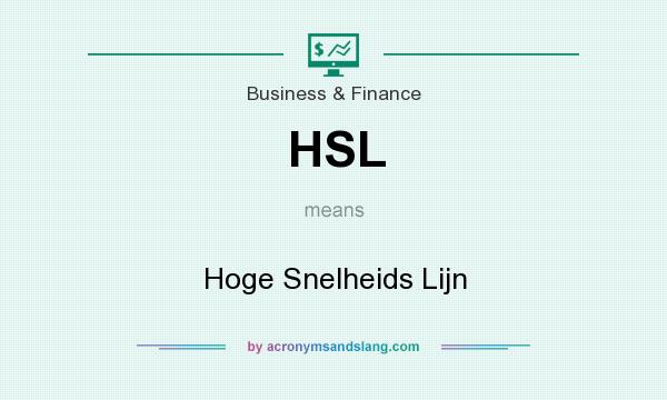 What does HSL mean? It stands for Hoge Snelheids Lijn