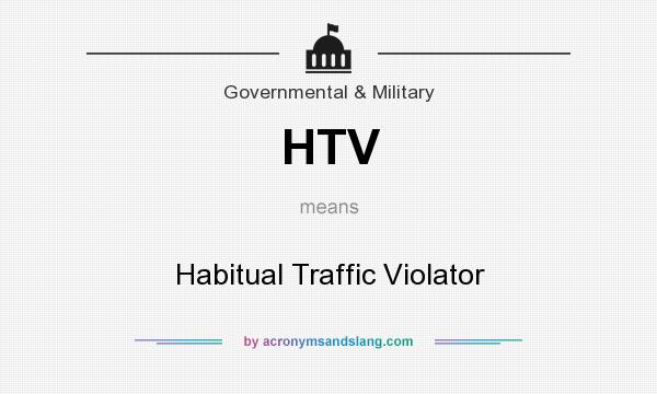 What does HTV mean? It stands for Habitual Traffic Violator