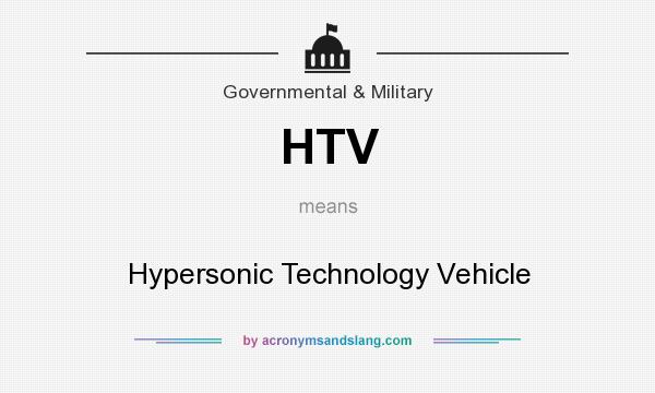 What does HTV mean? It stands for Hypersonic Technology Vehicle