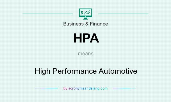 What does HPA mean? It stands for High Performance Automotive