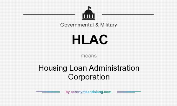What does HLAC mean? It stands for Housing Loan Administration Corporation