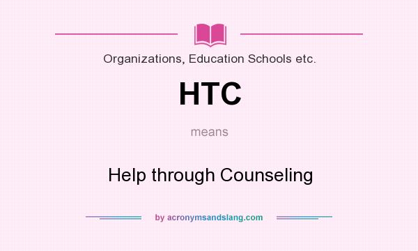 What does HTC mean? It stands for Help through Counseling