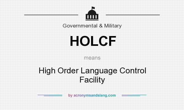 What does HOLCF mean? It stands for High Order Language Control Facility