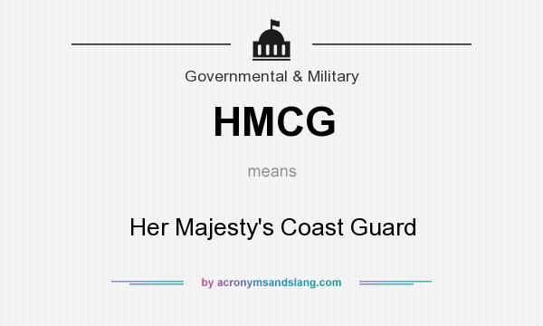What does HMCG mean? It stands for Her Majesty`s Coast Guard