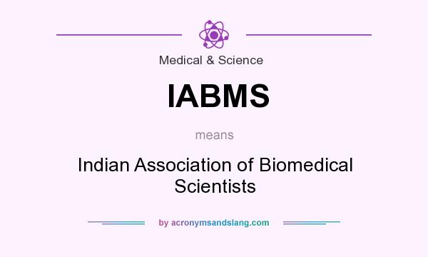 What does IABMS mean? It stands for Indian Association of Biomedical Scientists