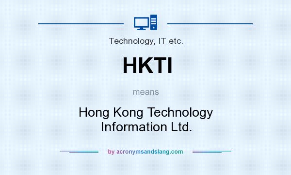 What does HKTI mean? It stands for Hong Kong Technology Information Ltd.
