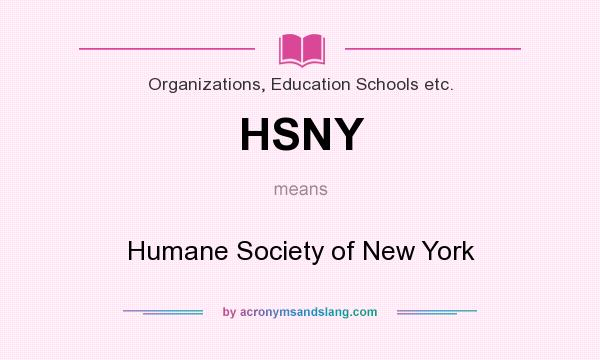 What does HSNY mean? It stands for Humane Society of New York