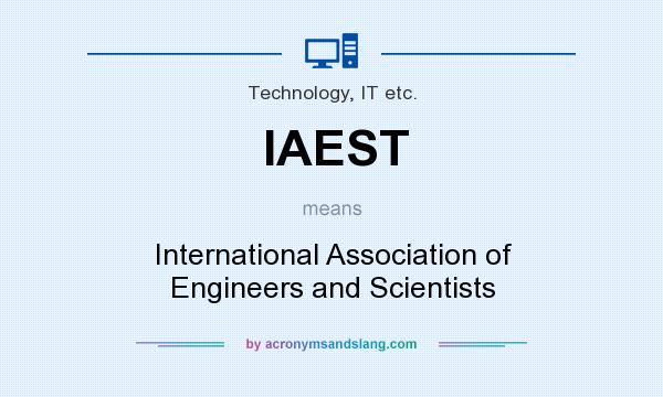 What does IAEST mean? It stands for International Association of Engineers and Scientists