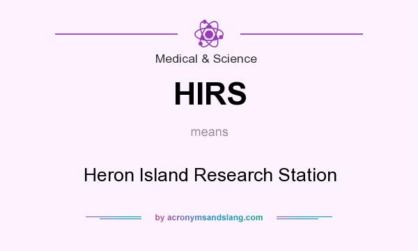 What does HIRS mean? It stands for Heron Island Research Station
