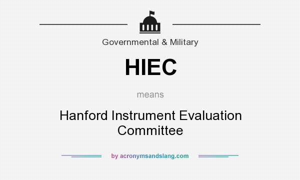 What does HIEC mean? It stands for Hanford Instrument Evaluation Committee