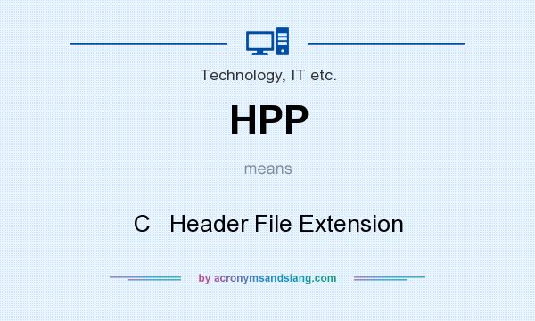 What does HPP mean? It stands for C   Header File Extension