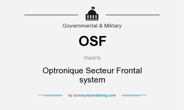 What does OSF mean? It stands for Optronique Secteur Frontal system