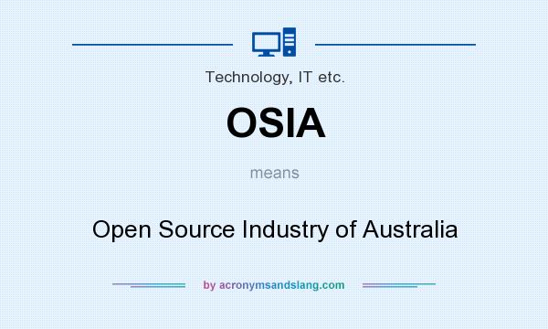 What does OSIA mean? It stands for Open Source Industry of Australia