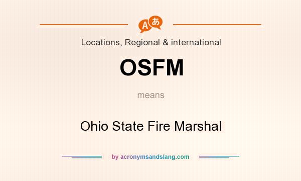 What does OSFM mean? It stands for Ohio State Fire Marshal