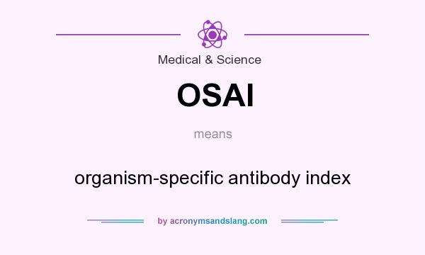 What does OSAI mean? It stands for organism-specific antibody index