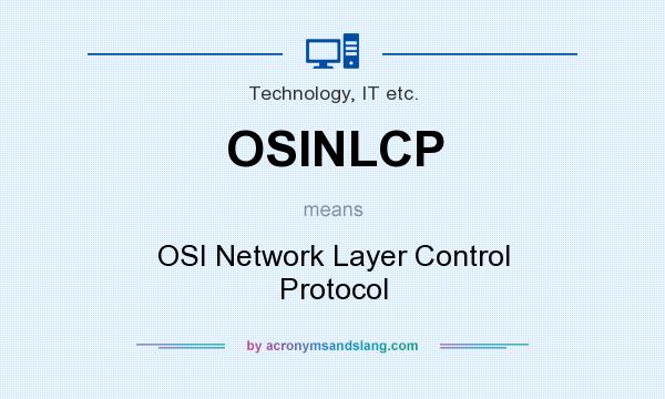 What does OSINLCP mean? It stands for OSI Network Layer Control Protocol