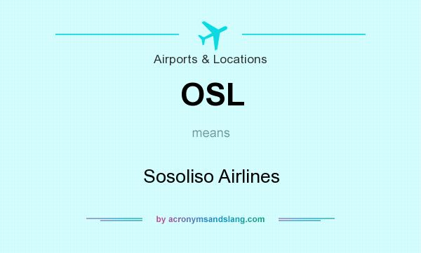 What does OSL mean? It stands for Sosoliso Airlines