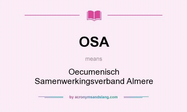 What does OSA mean? It stands for Oecumenisch Samenwerkingsverband Almere