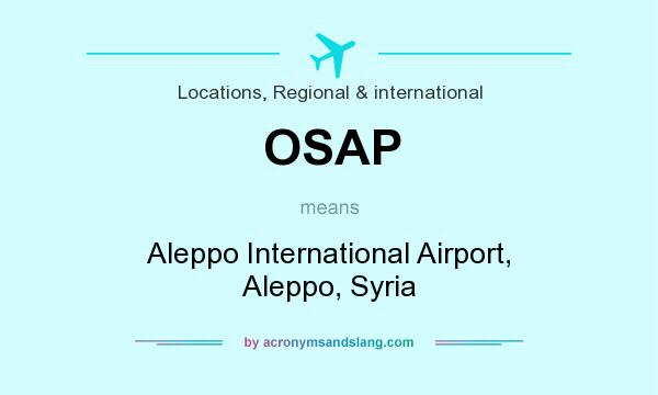 What does OSAP mean? It stands for Aleppo International Airport, Aleppo, Syria