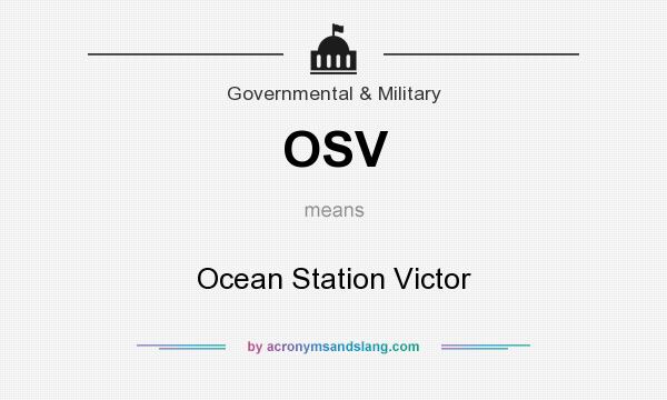 What does OSV mean? It stands for Ocean Station Victor