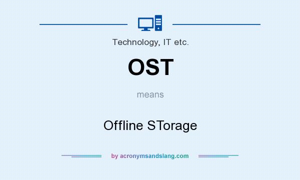 What does OST mean? It stands for Offline STorage