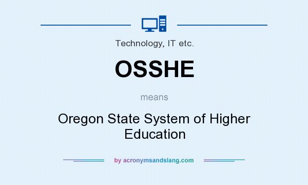 What does OSSHE mean? It stands for Oregon State System of Higher Education