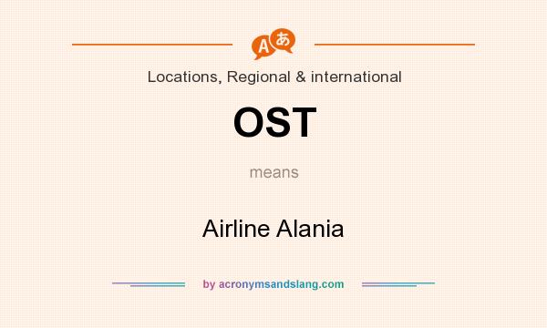 What does OST mean? It stands for Airline Alania