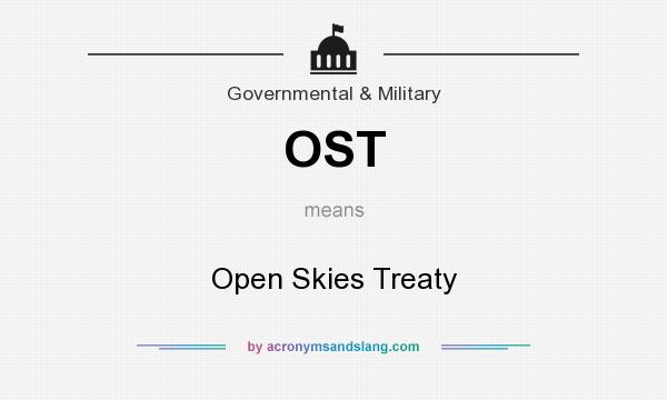 What does OST mean? It stands for Open Skies Treaty