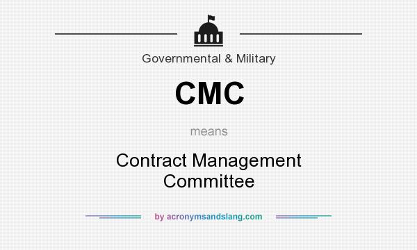 What does CMC mean? It stands for Contract Management Committee