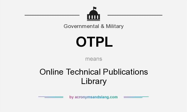 What does OTPL mean? It stands for Online Technical Publications Library