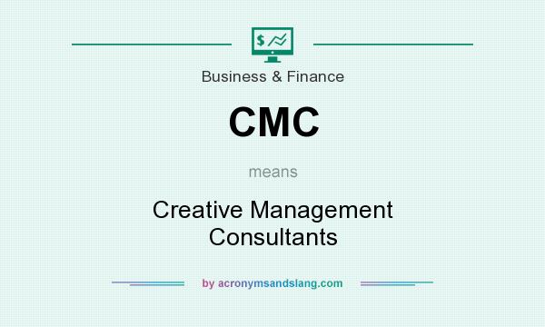 What does CMC mean? It stands for Creative Management Consultants