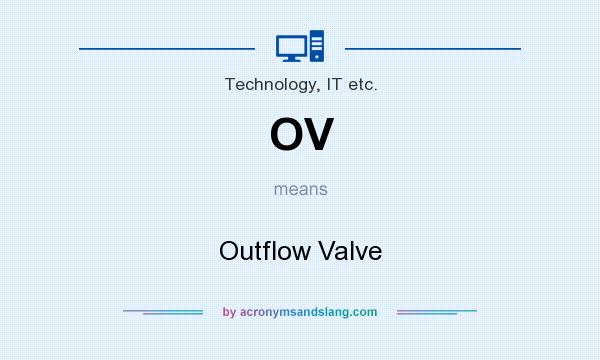 What does OV mean? It stands for Outflow Valve