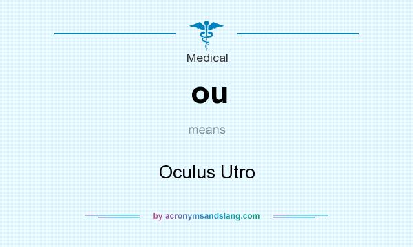 What does ou mean? It stands for Oculus Utro