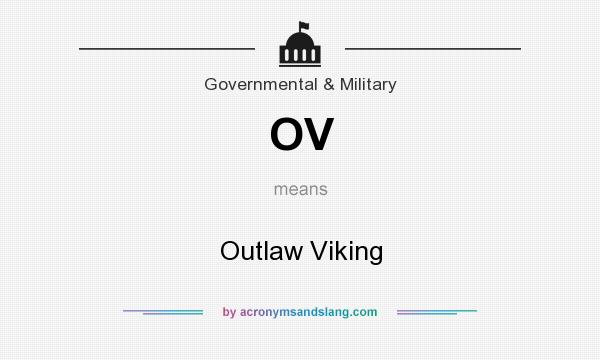 What does OV mean? It stands for Outlaw Viking