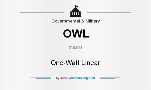 What does OWL mean? It stands for One-Watt Linear