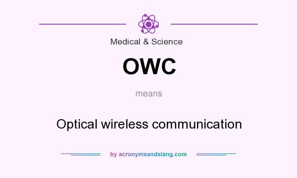 What does OWC mean? It stands for Optical wireless communication