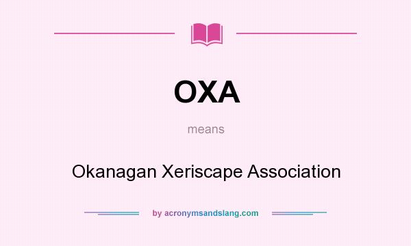 What does OXA mean? It stands for Okanagan Xeriscape Association