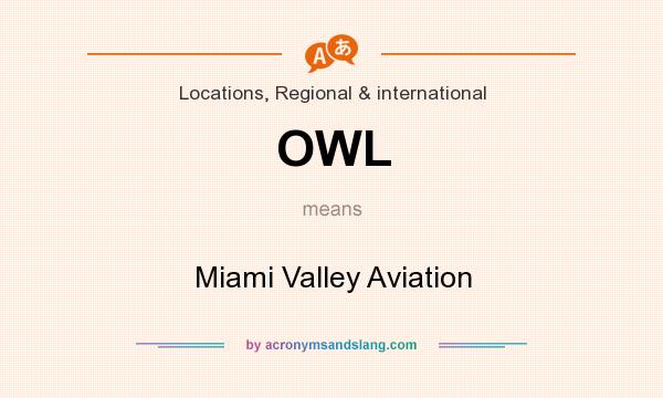 What does OWL mean? It stands for Miami Valley Aviation