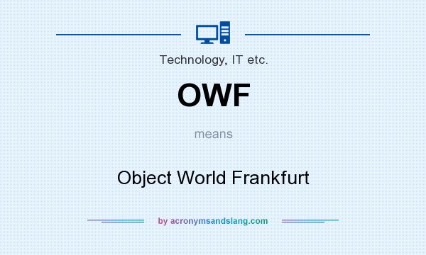 What does OWF mean? It stands for Object World Frankfurt