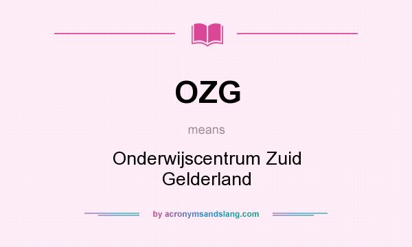 What does OZG mean? It stands for Onderwijscentrum Zuid Gelderland