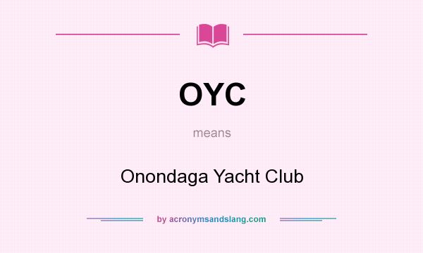 What does OYC mean? It stands for Onondaga Yacht Club